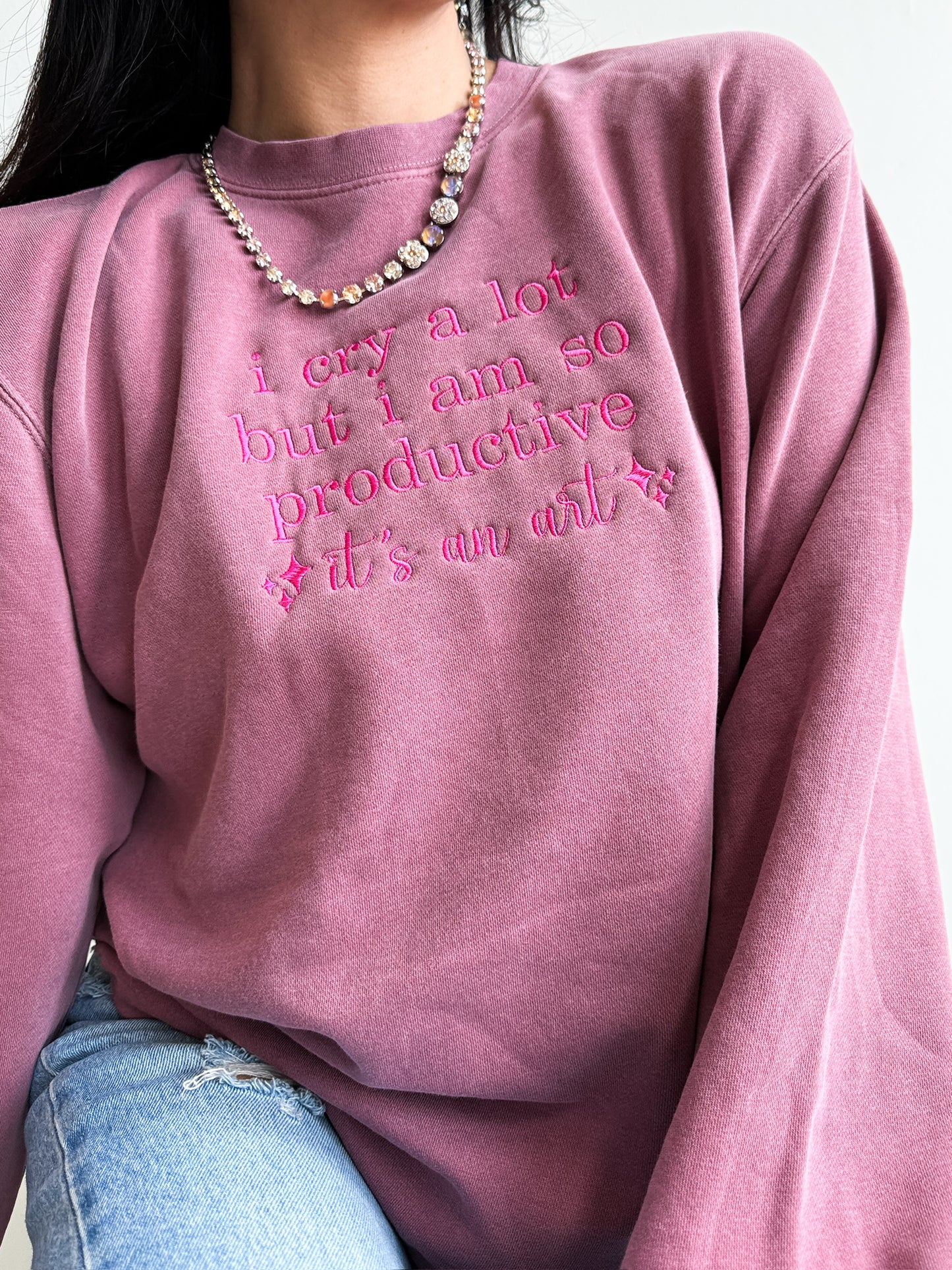 'i cry a lot but i am so productive *it's an art*' Crewneck